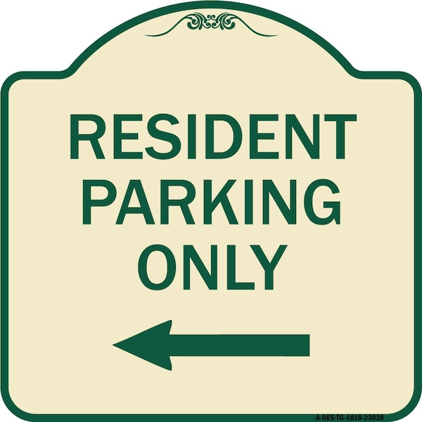 Reserved Parking Resident Parking W/ Left Arrow Heavy-Gauge Aluminum Sign, 18" x 18", TG-1818-23038